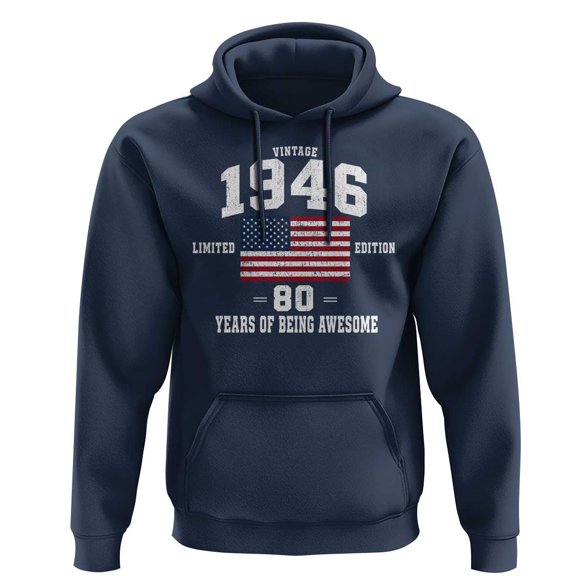 80th Birthday Hoodie Vintage 1946 Limited Edition 80 Years Of Being Awesome USA Flag