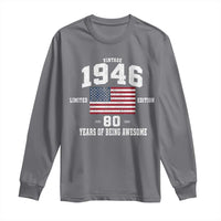 80th Birthday Long Sleeve Shirt Vintage 1946 Limited Edition 80 Years Of Being Awesome USA Flag