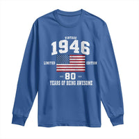 80th Birthday Long Sleeve Shirt Vintage 1946 Limited Edition 80 Years Of Being Awesome USA Flag