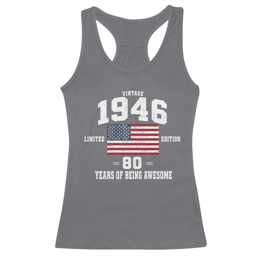 80th Birthday Racerback Tank Top Vintage 1946 Limited Edition 80 Years Of Being Awesome USA Flag