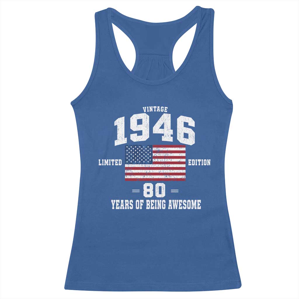 80th Birthday Racerback Tank Top Vintage 1946 Limited Edition 80 Years Of Being Awesome USA Flag