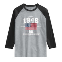 80th Birthday Raglan Shirt Vintage 1946 Limited Edition 80 Years Of Being Awesome USA Flag