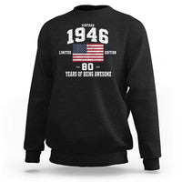 80th Birthday Sweatshirt Vintage 1946 Limited Edition 80 Years Of Being Awesome USA Flag