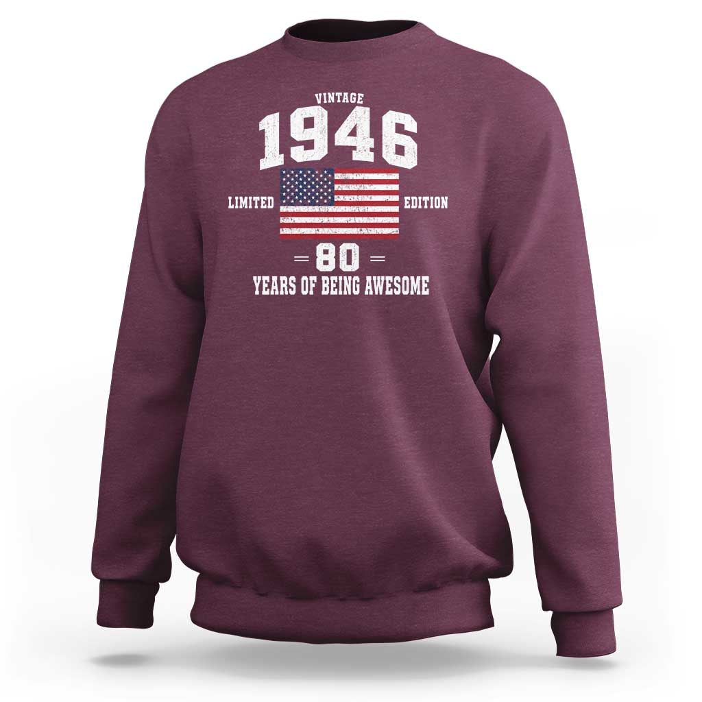 80th Birthday Sweatshirt Vintage 1946 Limited Edition 80 Years Of Being Awesome USA Flag