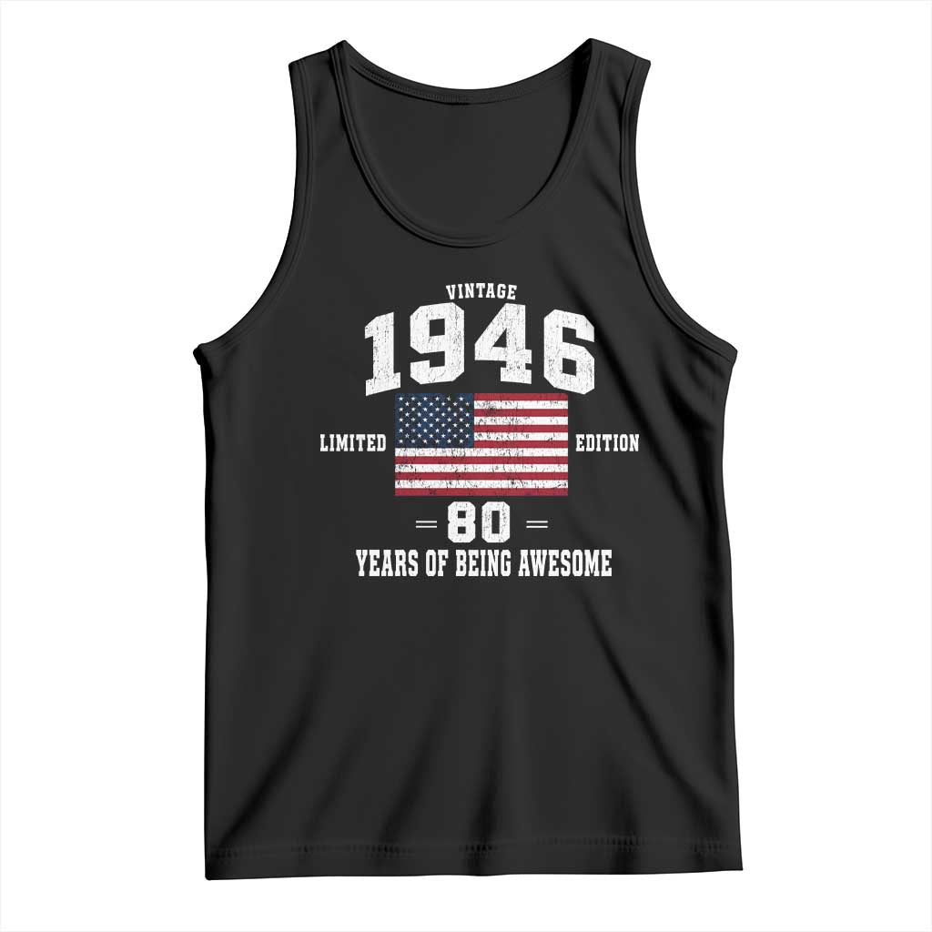 80th Birthday Tank Top Vintage 1946 Limited Edition 80 Years Of Being Awesome USA Flag