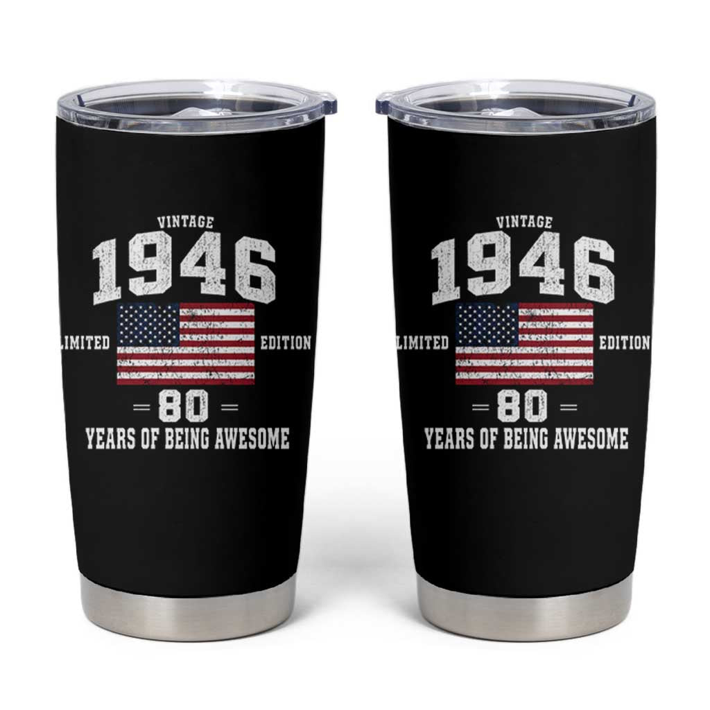 80th Birthday Tumbler Cup Vintage 1946 Limited Edition 80 Years Of Being Awesome USA Flag