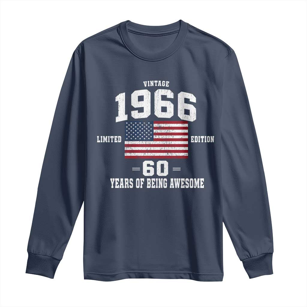 60th Birthday Long Sleeve Shirt Vintage 1966 Limited Edition 60 Years Of Being Awesome USA Flag