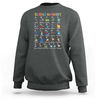Science Sweatshirt Alphabet Physical Is All Around Us Teacher - Wonder Print Shop