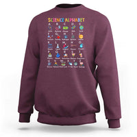 Science Sweatshirt Alphabet Physical Is All Around Us Teacher - Wonder Print Shop
