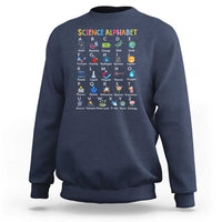 Science Sweatshirt Alphabet Physical Is All Around Us Teacher - Wonder Print Shop