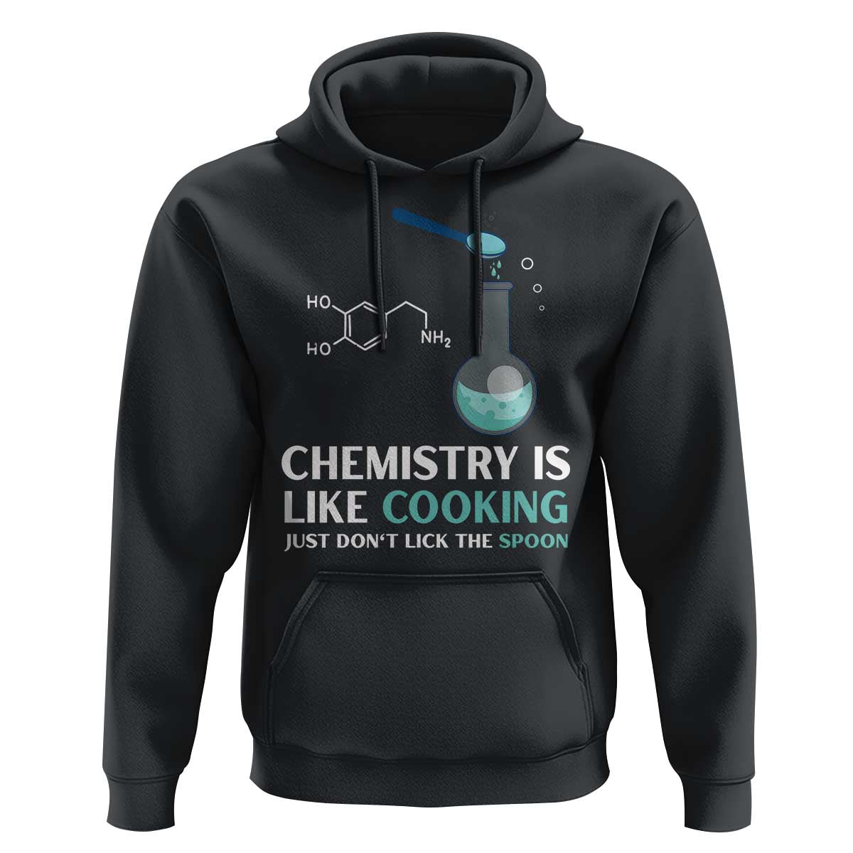 Funny Chemist Hoodie Chemistry Is Like Cooking Just Don't Lick The Spoon Science Nerd - Wonder Print Shop