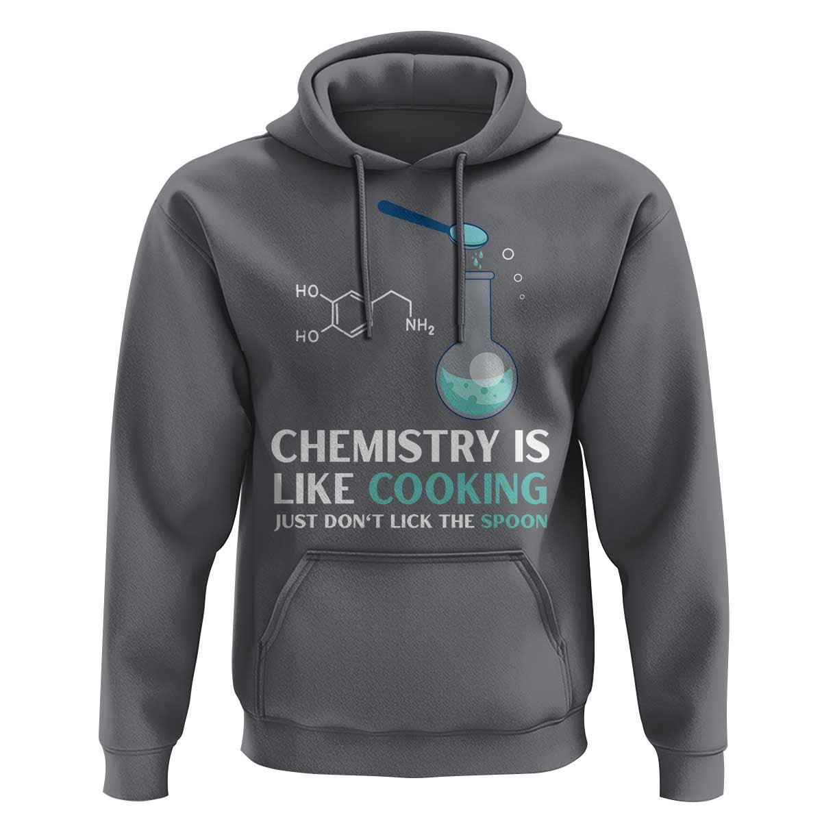 Funny Chemist Hoodie Chemistry Is Like Cooking Just Don't Lick The Spoon Science Nerd - Wonder Print Shop
