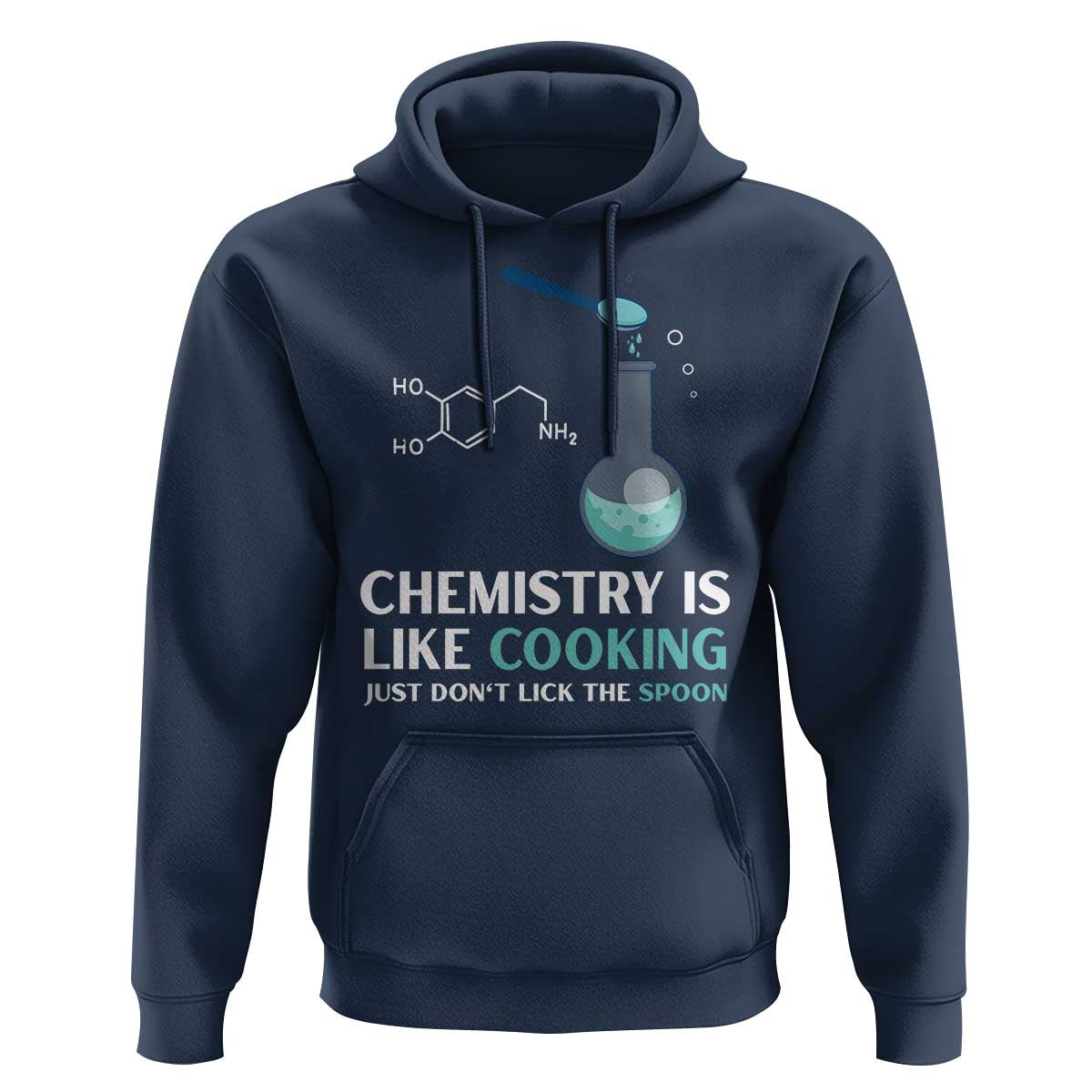 Funny Chemist Hoodie Chemistry Is Like Cooking Just Don't Lick The Spoon Science Nerd - Wonder Print Shop