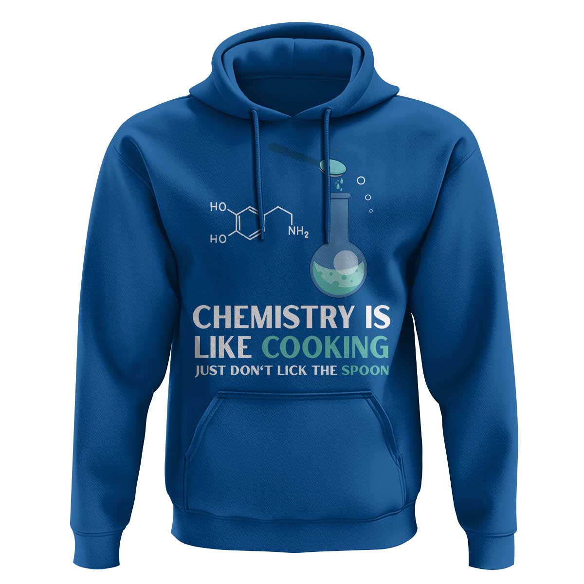Funny Chemist Hoodie Chemistry Is Like Cooking Just Don't Lick The Spoon Science Nerd - Wonder Print Shop