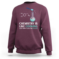 Funny Chemist Sweatshirt Chemistry Is Like Cooking Just Don't Lick The Spoon Science Nerd - Wonder Print Shop