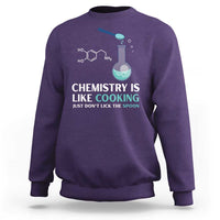 Funny Chemist Sweatshirt Chemistry Is Like Cooking Just Don't Lick The Spoon Science Nerd - Wonder Print Shop