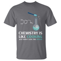 Funny Chemist T Shirt Chemistry Is Like Cooking Just Don't Lick The Spoon Science Nerd - Wonder Print Shop