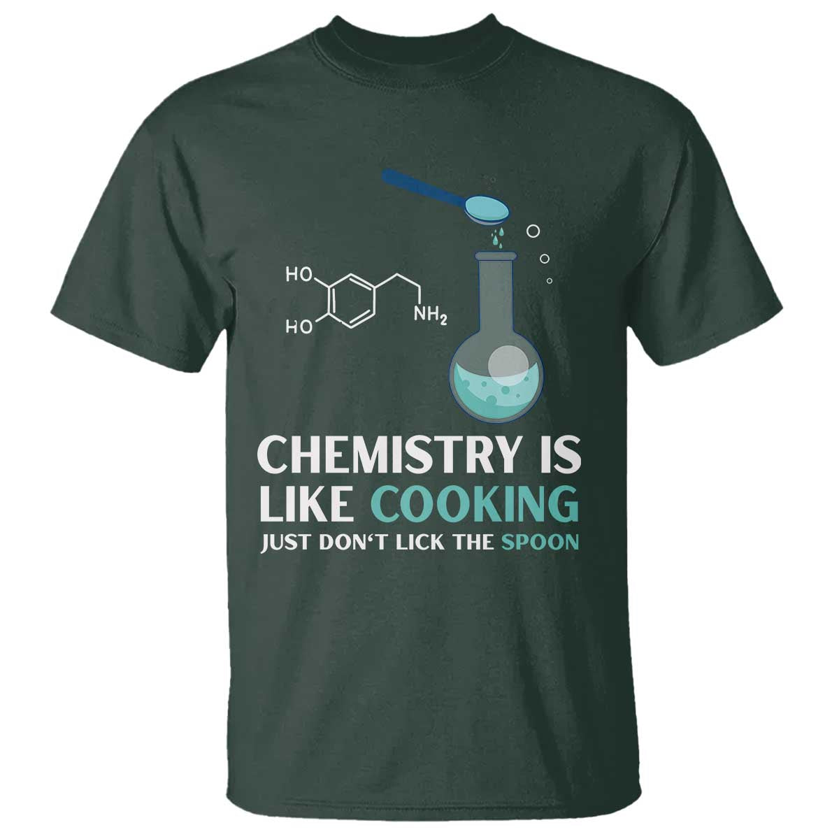 Funny Chemist T Shirt Chemistry Is Like Cooking Just Don't Lick The Spoon Science Nerd - Wonder Print Shop