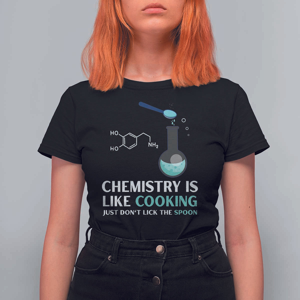 Funny Chemist T Shirt For Women Chemistry Is Like Cooking Just Don't Lick The Spoon Science Nerd - Wonder Print Shop