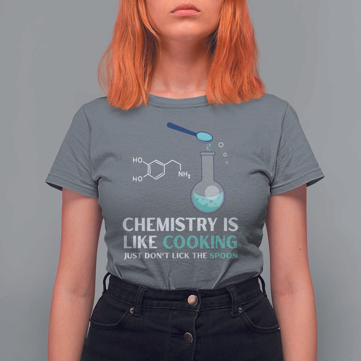Funny Chemist T Shirt For Women Chemistry Is Like Cooking Just Don't Lick The Spoon Science Nerd - Wonder Print Shop