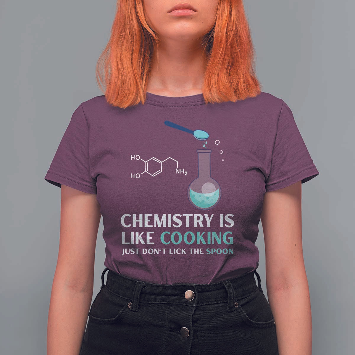 Funny Chemist T Shirt For Women Chemistry Is Like Cooking Just Don't Lick The Spoon Science Nerd - Wonder Print Shop