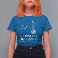Funny Chemist T Shirt For Women Chemistry Is Like Cooking Just Don't Lick The Spoon Science Nerd - Wonder Print Shop