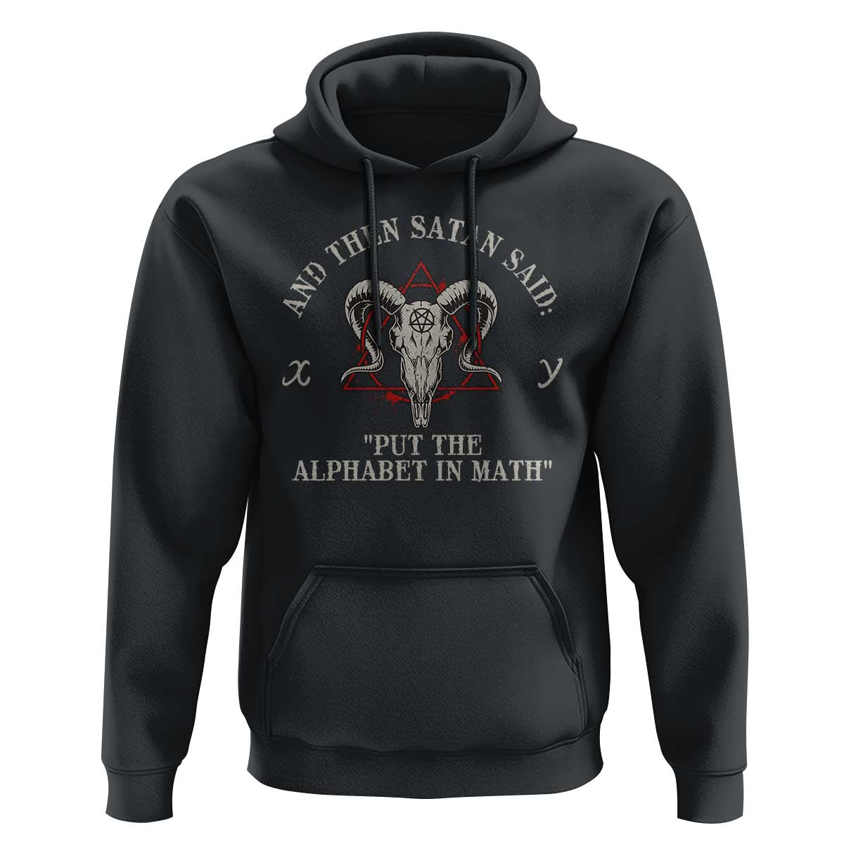 Funny Math Teacher Hoodie And Then Satan Said Put The Alphabet In Math - Wonder Print Shop
