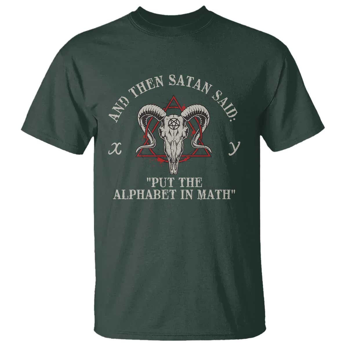 Funny Math Teacher T Shirt And Then Satan Said Put The Alphabet In Math - Wonder Print Shop