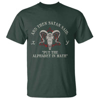 Funny Math Teacher T Shirt And Then Satan Said Put The Alphabet In Math - Wonder Print Shop