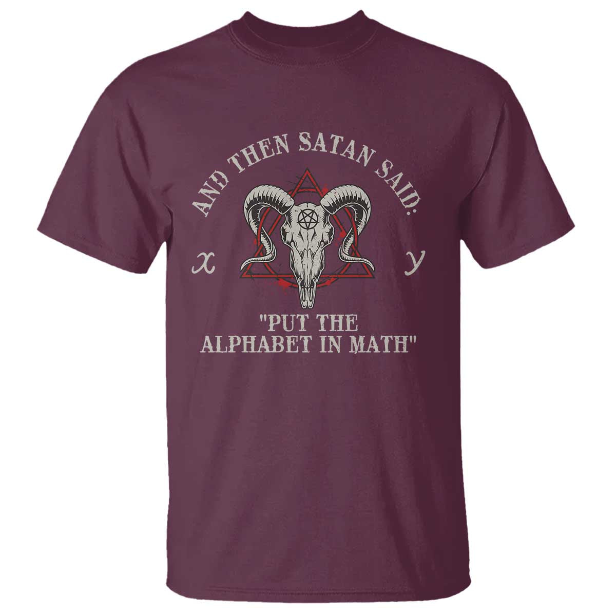 Funny Math Teacher T Shirt And Then Satan Said Put The Alphabet In Math - Wonder Print Shop