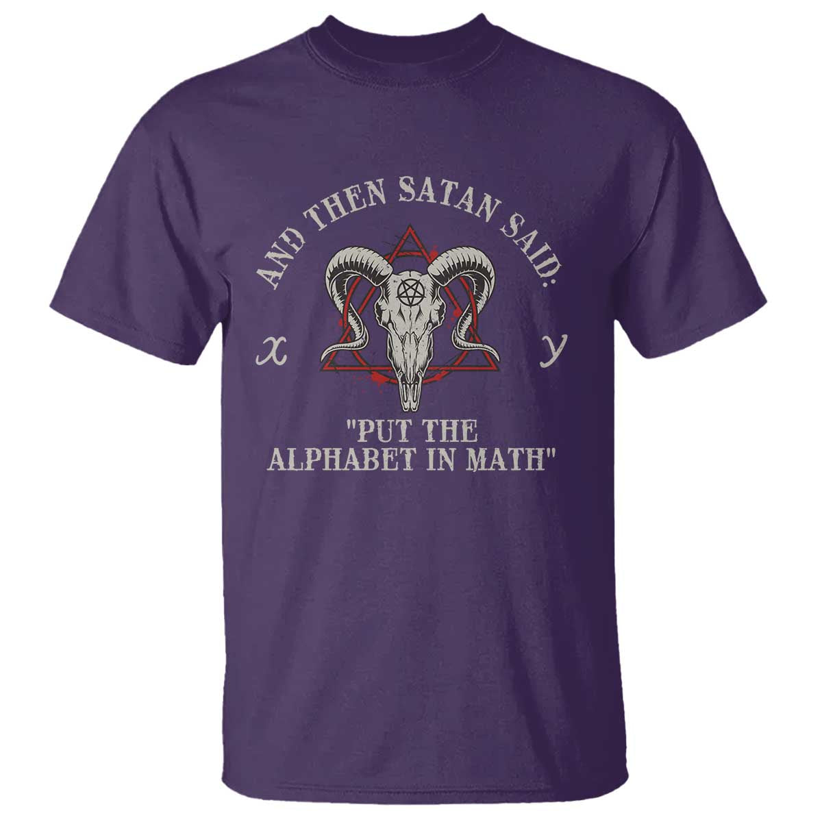 Funny Math Teacher T Shirt And Then Satan Said Put The Alphabet In Math - Wonder Print Shop
