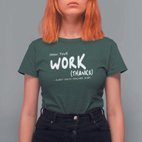 Funny Math Teacher T Shirt For Women Show Your Work Thanks Back To School - Wonder Print Shop