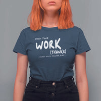 Funny Math Teacher T Shirt For Women Show Your Work Thanks Back To School - Wonder Print Shop