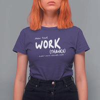 Funny Math Teacher T Shirt For Women Show Your Work Thanks Back To School - Wonder Print Shop