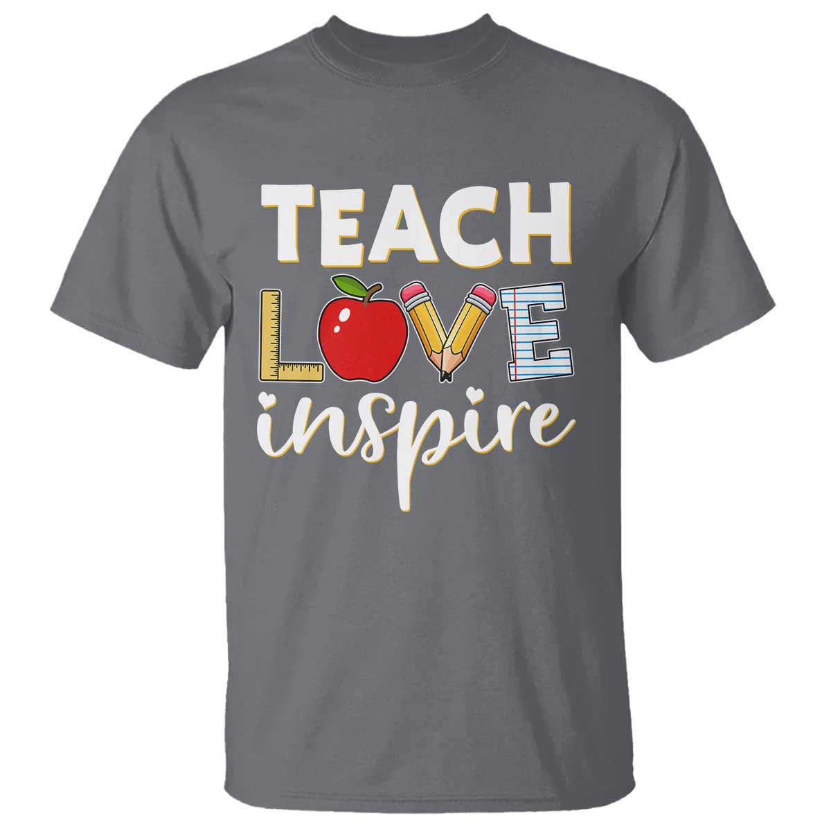 Inspirational Teacher T Shirt Teach Love Inspire Apple Pencil Ruler - Wonder Print Shop