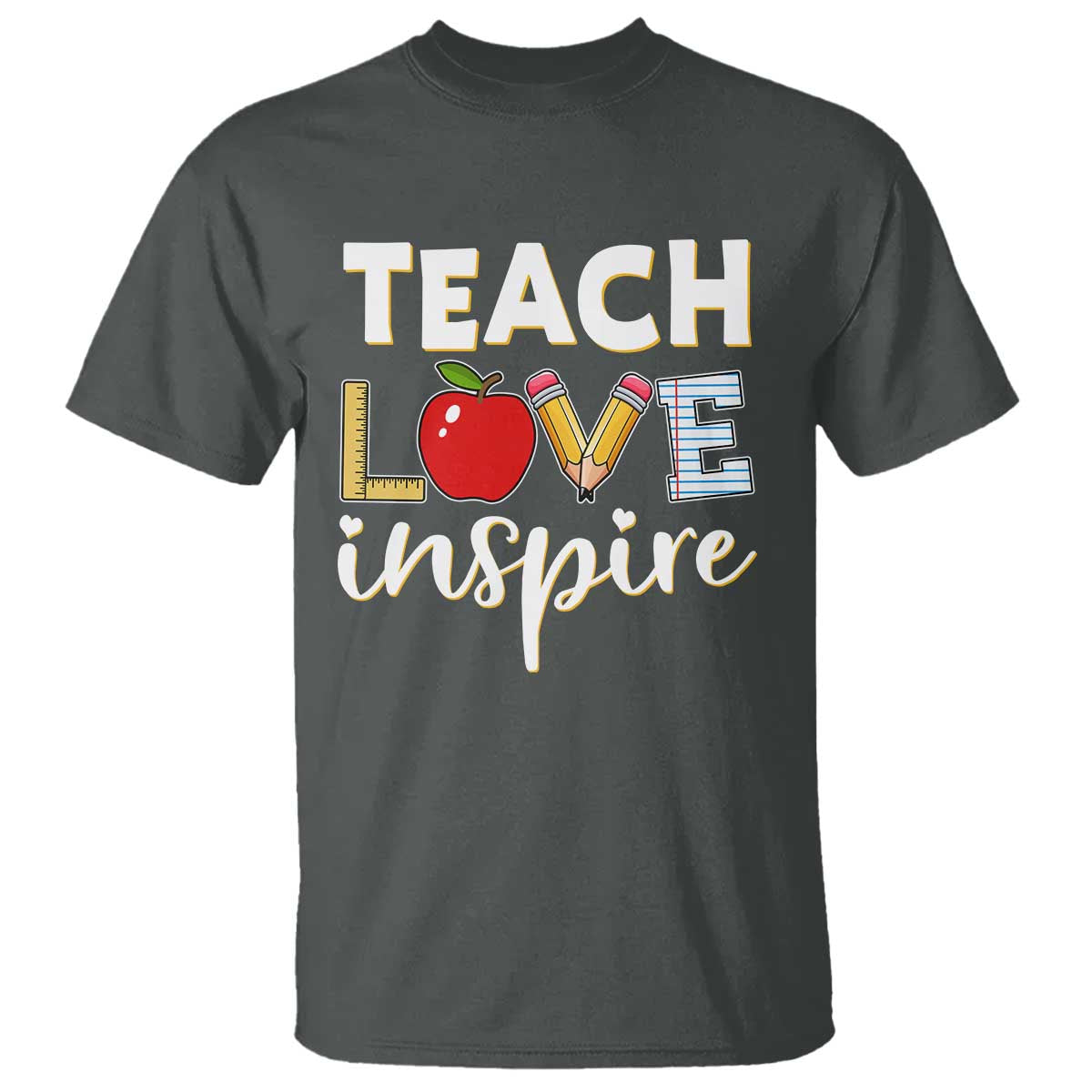 Inspirational Teacher T Shirt Teach Love Inspire Apple Pencil Ruler - Wonder Print Shop