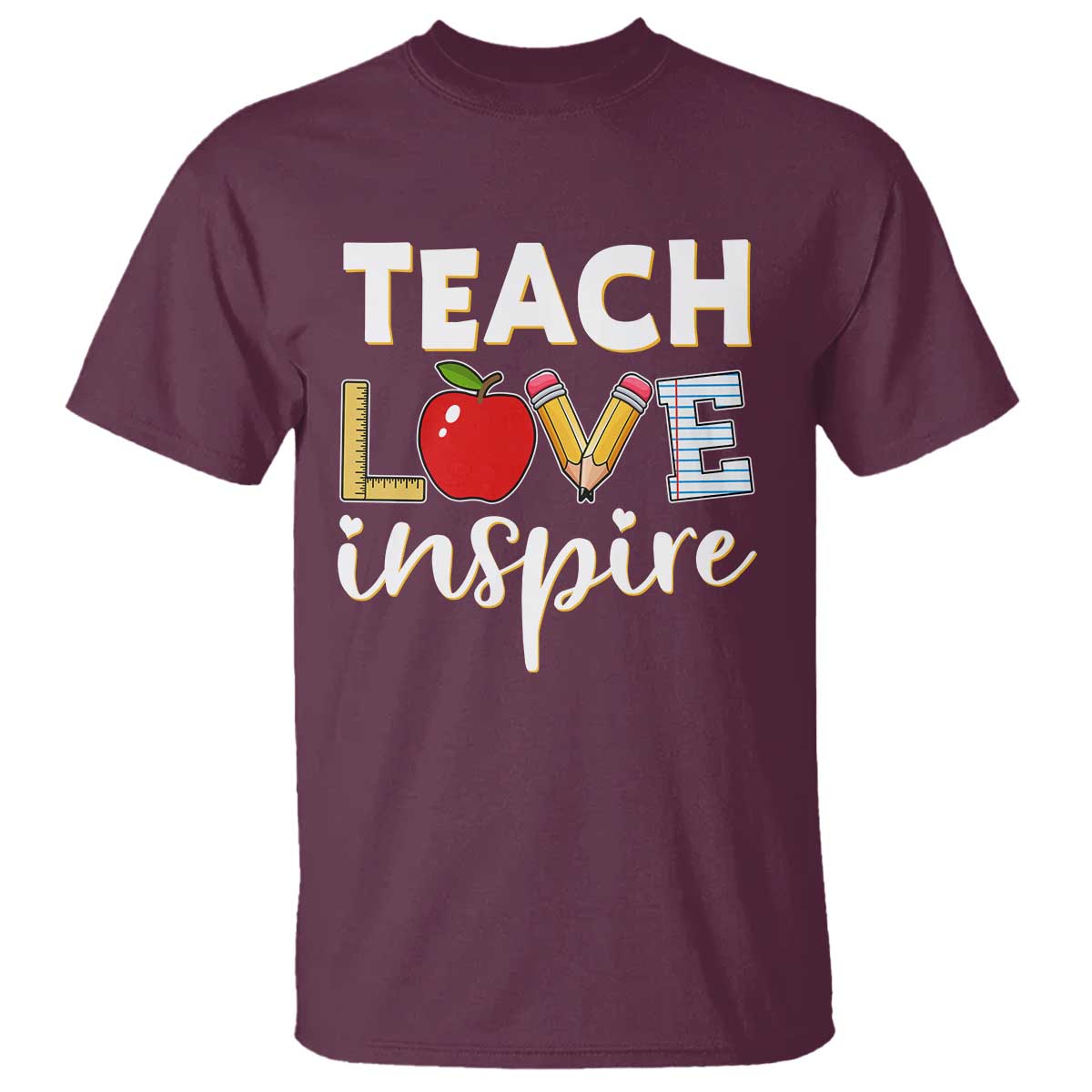 Inspirational Teacher T Shirt Teach Love Inspire Apple Pencil Ruler - Wonder Print Shop