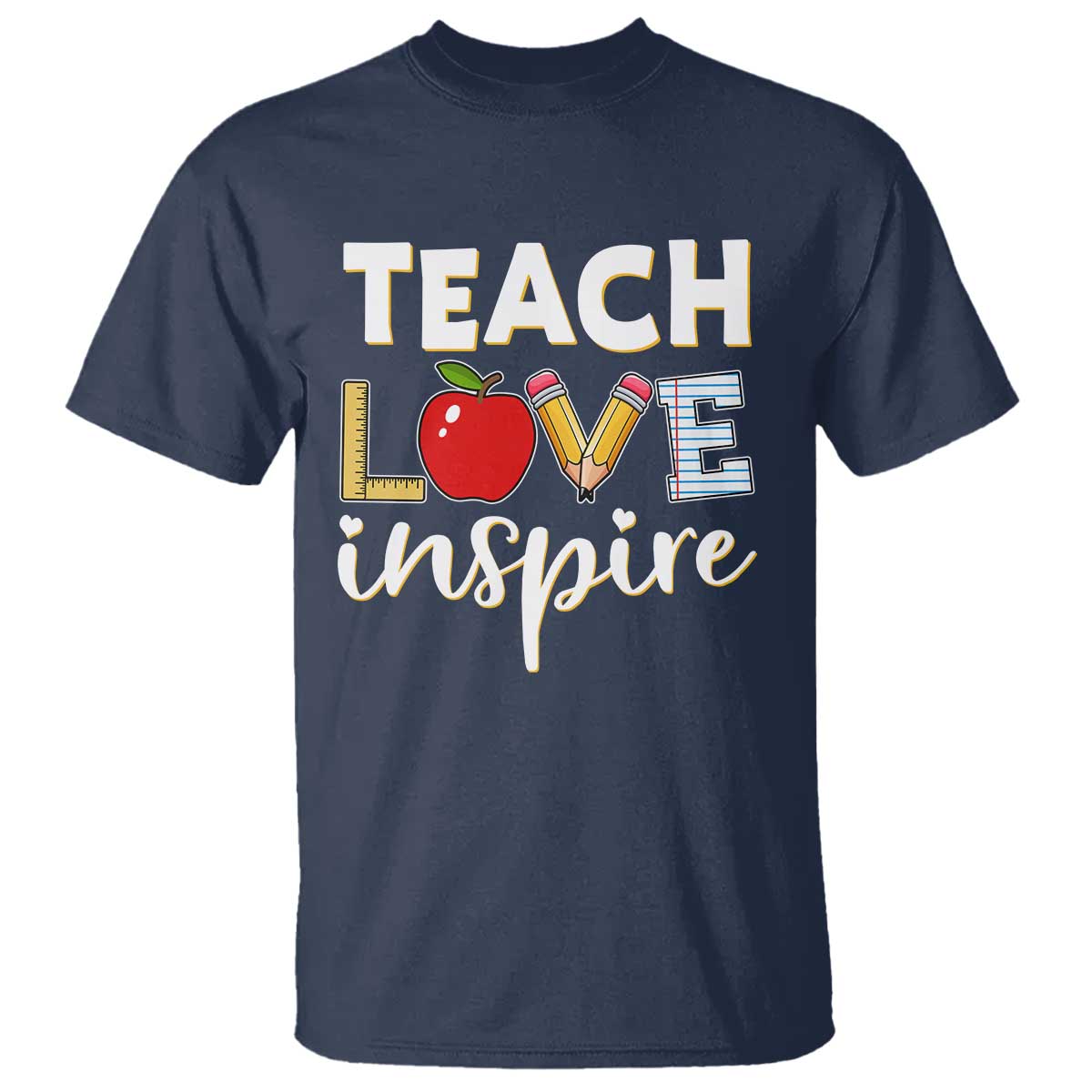 Inspirational Teacher T Shirt Teach Love Inspire Apple Pencil Ruler - Wonder Print Shop
