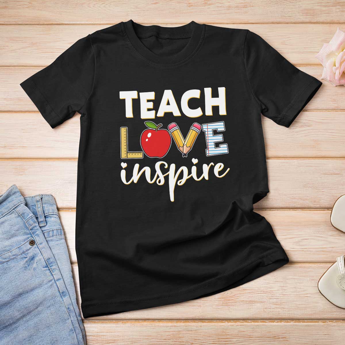 Inspirational Teacher T Shirt For Women Teach Love Inspire Apple Pencil Ruler - Wonder Print Shop