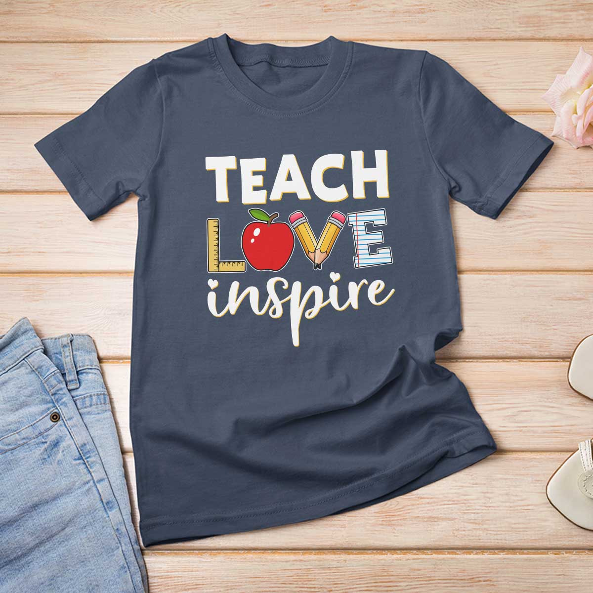 Inspirational Teacher T Shirt For Women Teach Love Inspire Apple Pencil Ruler - Wonder Print Shop