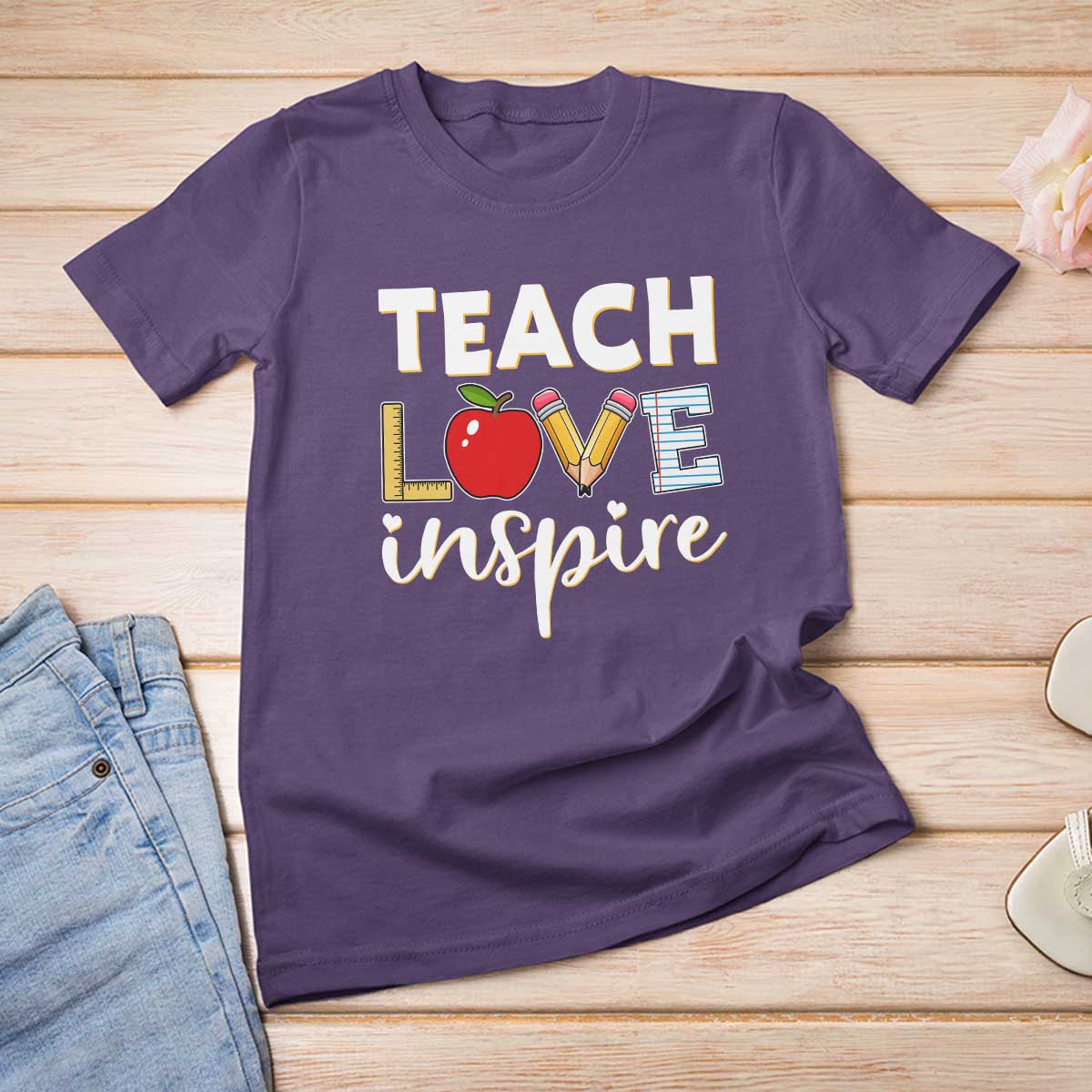 Inspirational Teacher T Shirt For Women Teach Love Inspire Apple Pencil Ruler - Wonder Print Shop