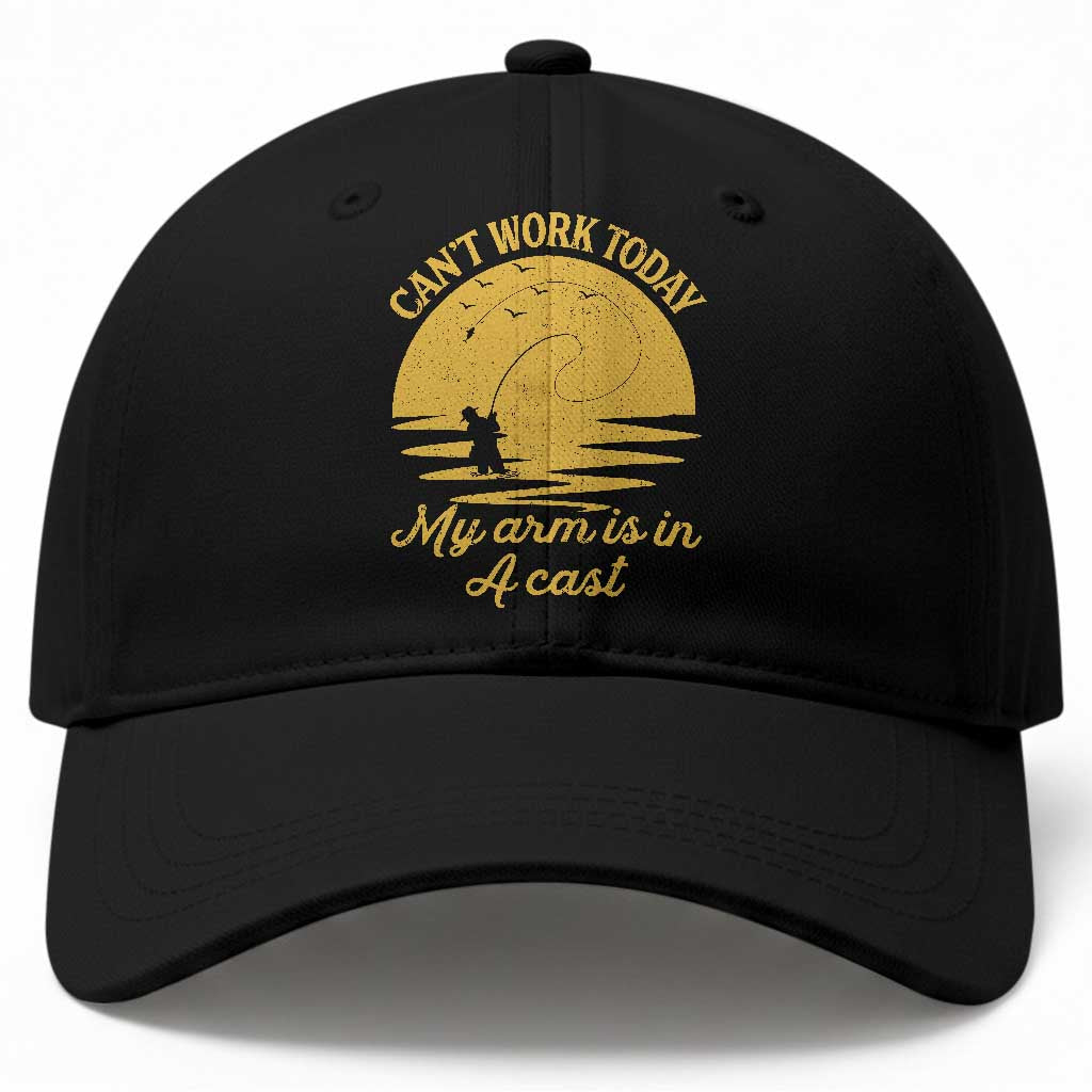 Funny Cant Work Today My Arm Is In A Cast Baseball Cap Fly Fishing Fathers Day