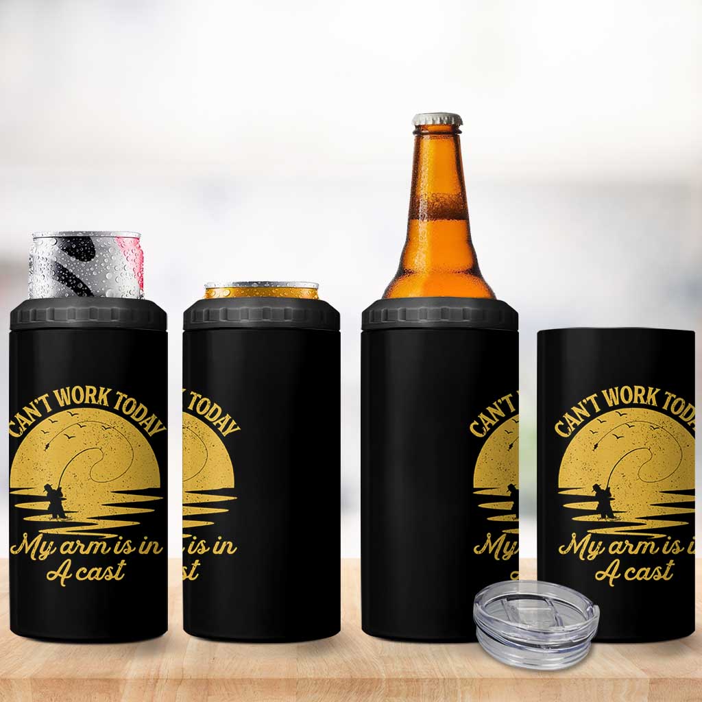 Funny Cant Work Today My Arm Is In A Cast 4 in 1 Can Cooler Tumbler Fly Fishing Fathers Day - Wonder Print Shop