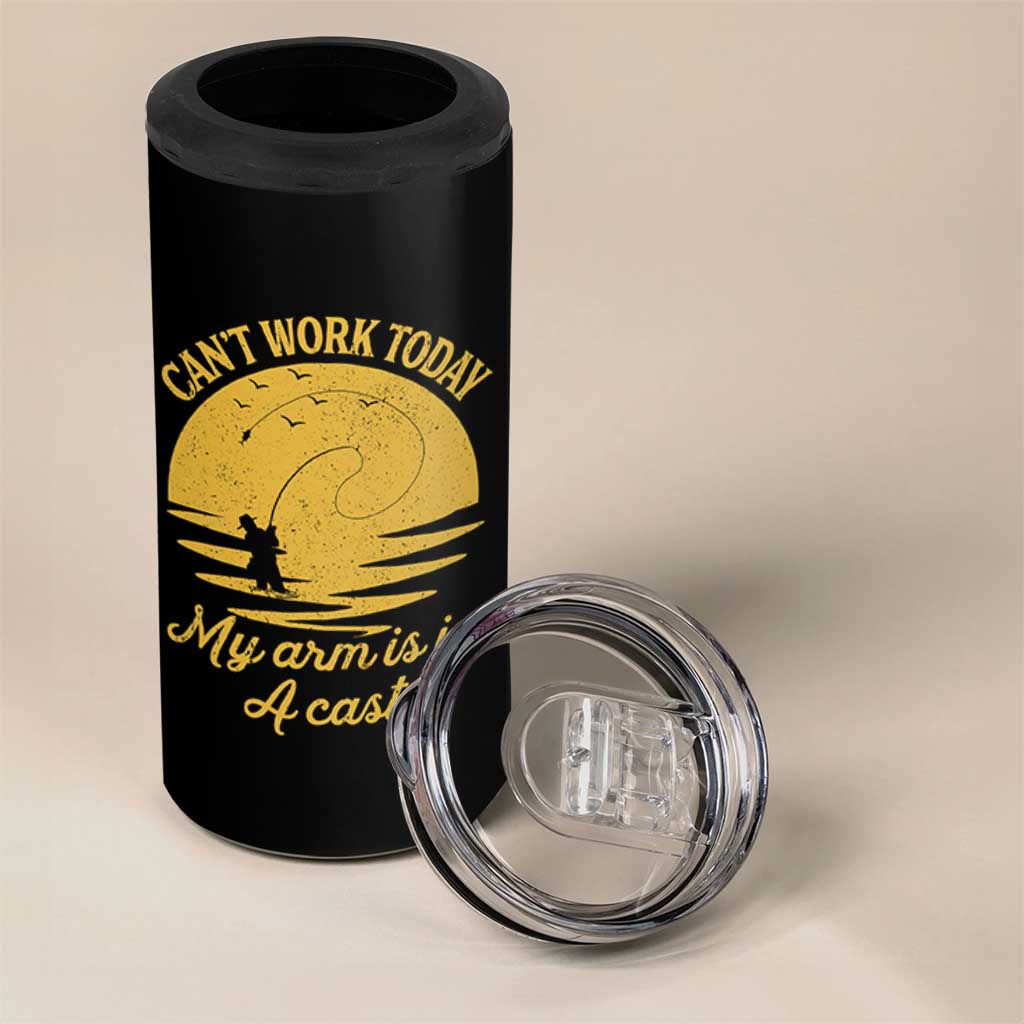 Funny Cant Work Today My Arm Is In A Cast 4 in 1 Can Cooler Tumbler Fly Fishing Fathers Day - Wonder Print Shop