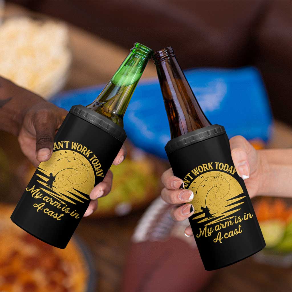 Funny Cant Work Today My Arm Is In A Cast 4 in 1 Can Cooler Tumbler Fly Fishing Fathers Day - Wonder Print Shop