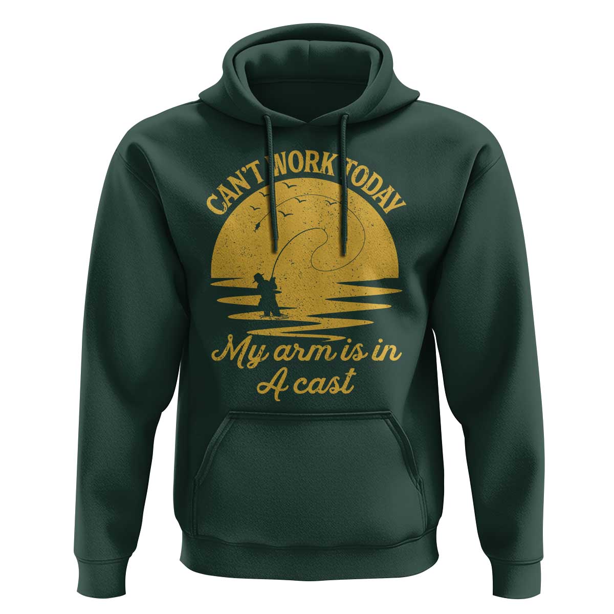 Funny Cant Work Today My Arm Is In A Cast Hoodie Fly Fishing Fathers Day - Wonder Print Shop