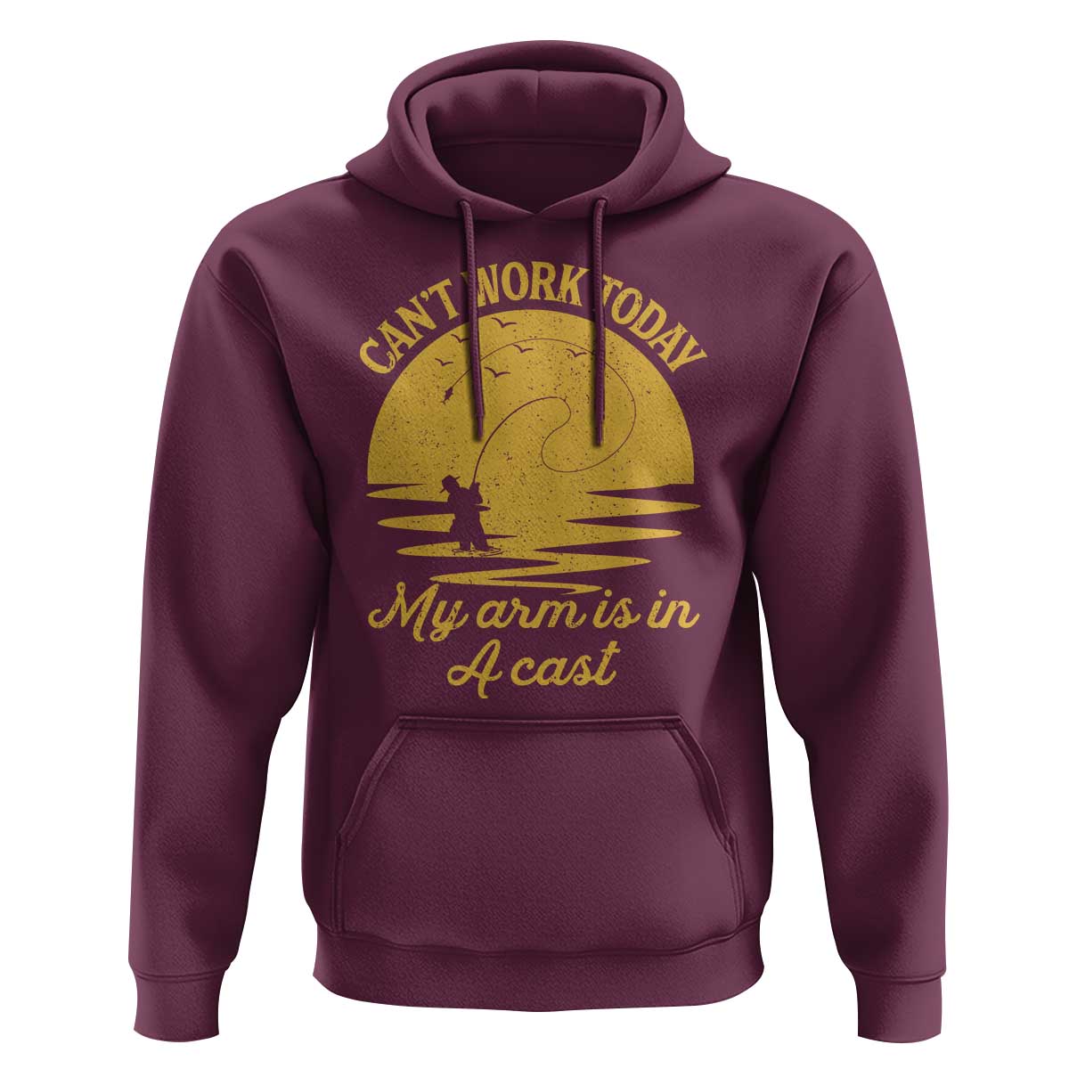 Funny Cant Work Today My Arm Is In A Cast Hoodie Fly Fishing Fathers Day - Wonder Print Shop