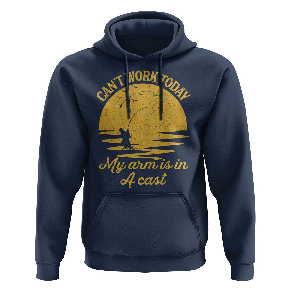 Funny Cant Work Today My Arm Is In A Cast Hoodie Fly Fishing Fathers Day - Wonder Print Shop