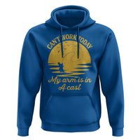 Funny Cant Work Today My Arm Is In A Cast Hoodie Fly Fishing Fathers Day - Wonder Print Shop