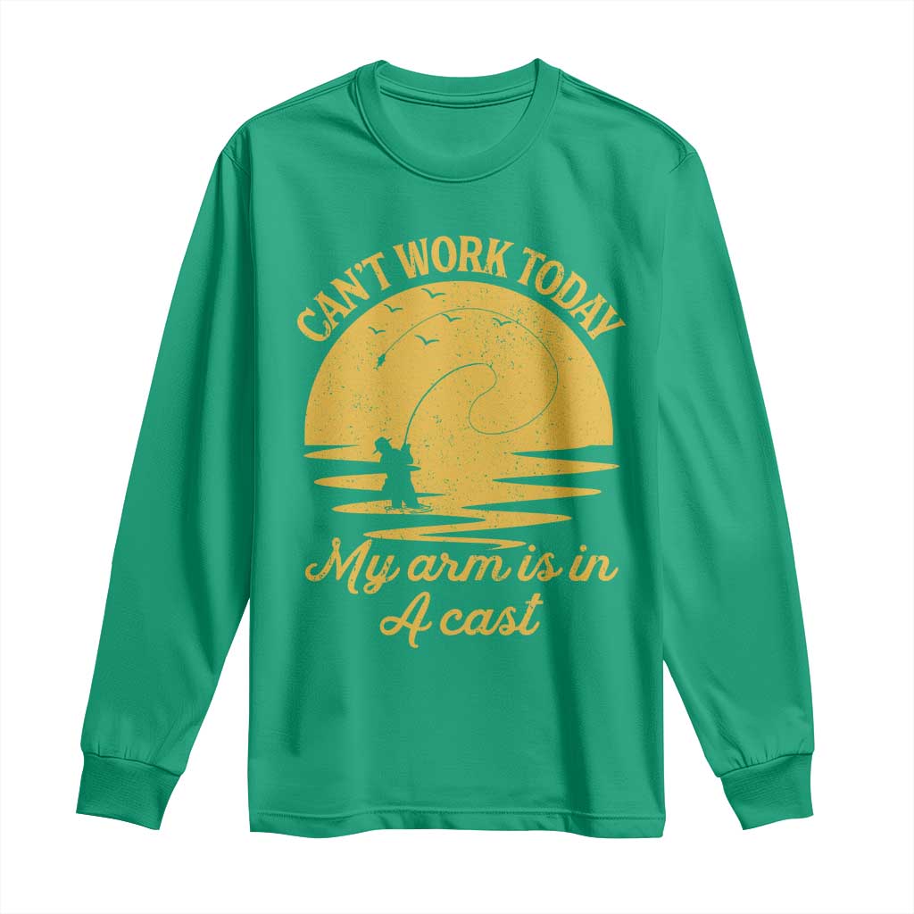 Funny Cant Work Today My Arm Is In A Cast Long Sleeve Shirt Fly Fishing Fathers Day - Wonder Print Shop